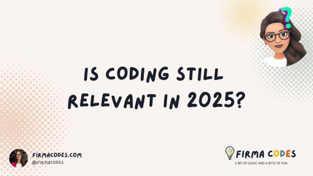 Is coding still relevant in 2025?